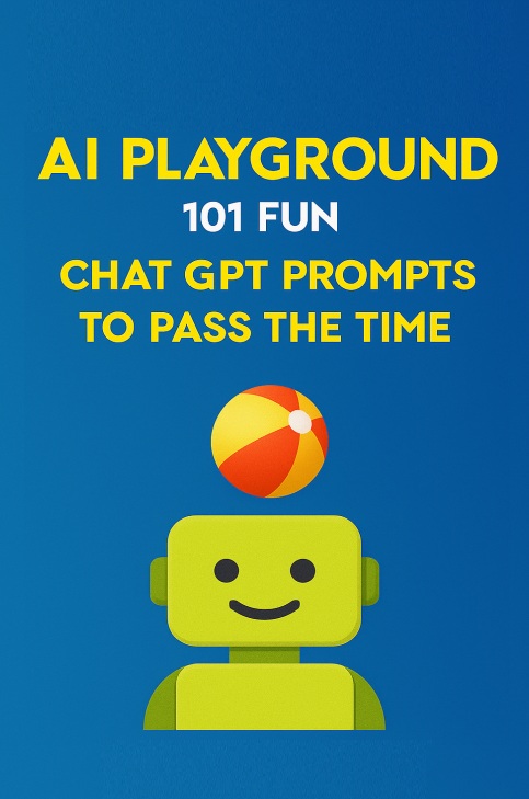 AI Playground: 102 Fun Prompts to Pass the Time book cover